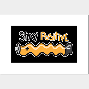 Stay Positive Posters and Art